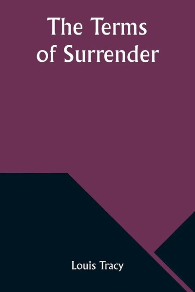 The Terms Of Surrender | Louis Tracy | Taschenbuch | Englisch | 2023-image