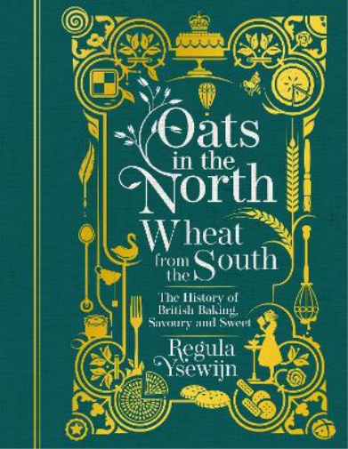 Regula Ysewijn Oats in the North, Wheat from the South (Copertina rigida)