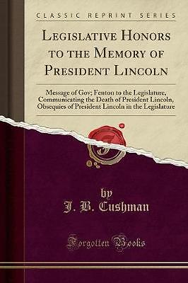 Legislative Honors to the Memory of President Linc