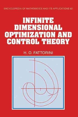 Infinite Dimensional Optimization and Control Theory by Hector O. Fattorini (Eng