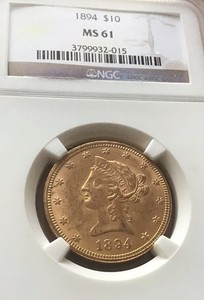 1894  $10 Gold TEN DOLLAR Liberty $10   MS61.     Great Coin  Over. 125. Years.