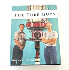 The Tube Guys Norman Pond Hardcover Microwave Tube Technology History 2008 Rare