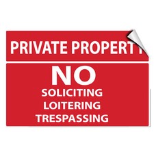 Private Property No Soliciting No Loitering No Trespassing LABEL DECAL STICKER