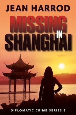 Missing in Shanghai (Diplomatic Crime Series),Jean Harrod