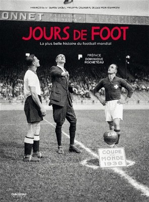 Jours de foot: La plus belle histoire du football mondial,Cazaba