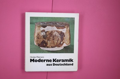 175400 Jakob Wilhelm Hinder MODERNE KERAMIK AUS DEUTSCHLAND HC