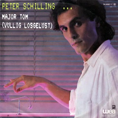Peter Schilling Major Tom (Völlig Losgelöst) / Ich Hab Keine Lust WEA