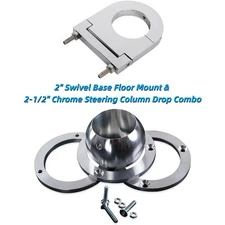 2" Swivel Base Floor Mount,2-1/2" Chrome Steering Column Drop Combo Fits GM Ford