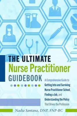 The Ultimate Nurse Practitioner Guidebook | Dnp Santana | Taschenbuch | 180 S.