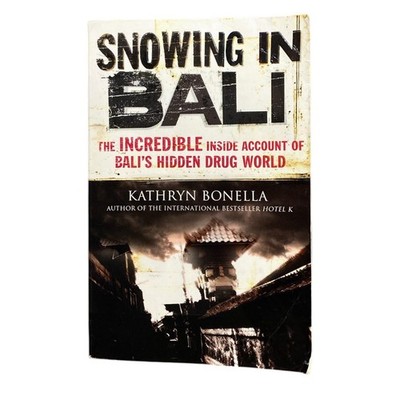 Snowing In Bali Kathryn Bonella Quercus Paperback True Crime Biographies UK Bali