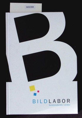 Bildlabor. Kunststudenten. Landau ; [mpk, Museum Pfalzgalerie Kaiserslautern, 17