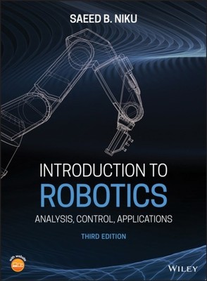 Introduction to Robotics by Saeed B. Niku HARDBACK 9781119527626