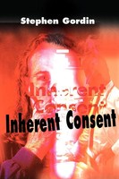 Stephen J. Gordin | Inherent Consent | Taschenbuch | Englisch (2000) | iUniverse