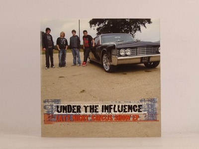 UNDER THE INFLUENCE LATE NIGHT CIRCUS SHOW (B40) 3 Track CD Single including Pic