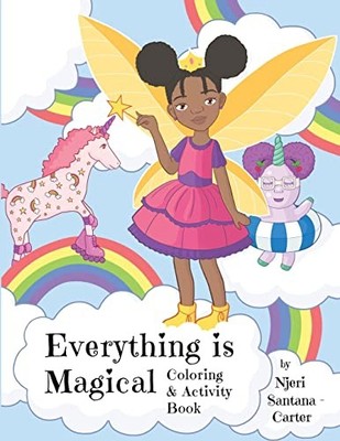 Njeri Santana-Carte Everything Is Magical Coloring And Activity Boo (Paperback)