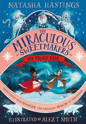 Die wundersamen Süßigkeiten: Die Frostmesse: Das perfekte neue Fantasy-Abenteuer für