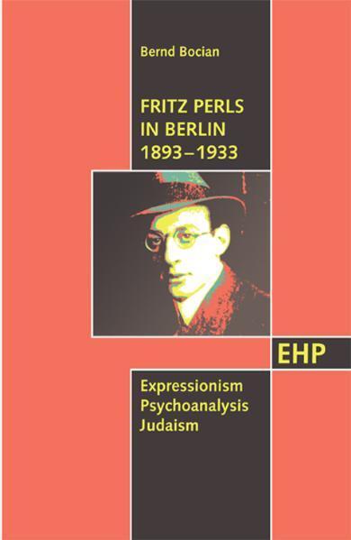 Fritz Perls In Berlin 1893-1933 | Bernd Bocian | Englisch