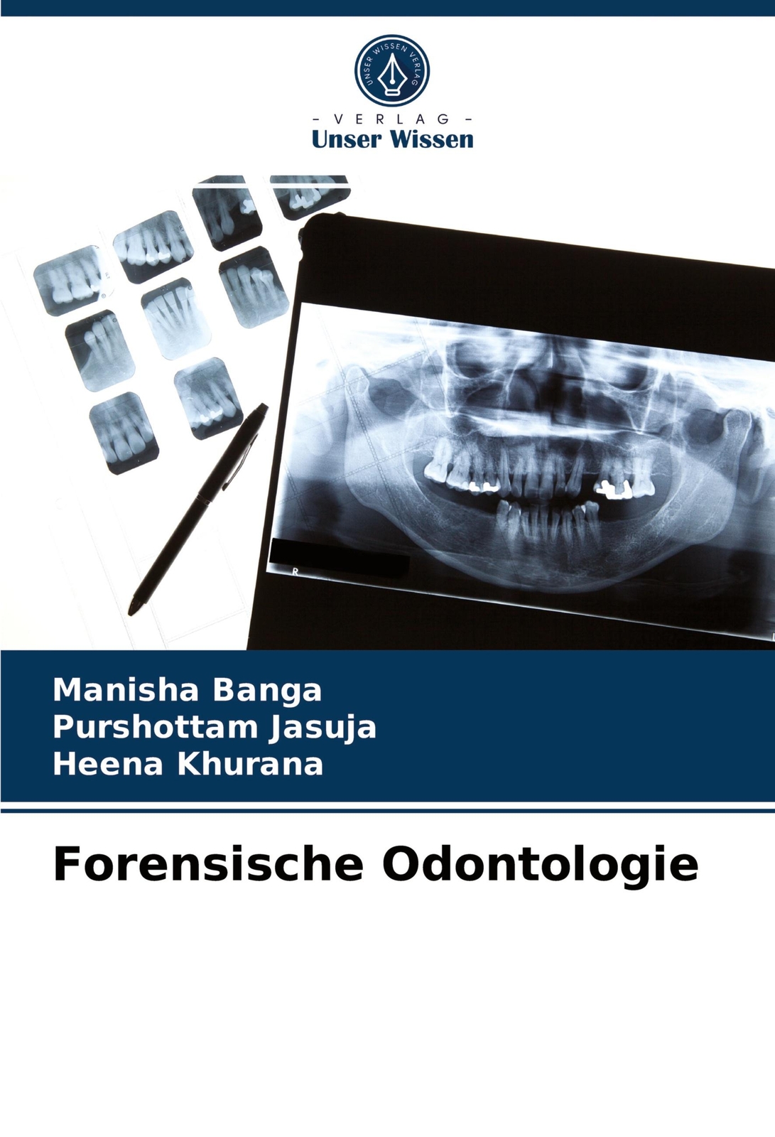 Thumbnail - Forensische Odontologie | Banga, Manisha | Jasuja, Purshottam |