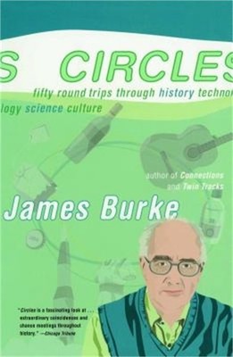 Circles: Fifty Round Trips Through History Technology Science Culture (Paperback