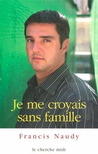 Je me croyais sans famille, Francis Naudy