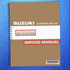 SUZUKI DF200A OUTBOARD MOTOR SERVICE MANUAL - HD WIRE BOUND - TOUGH COVERED