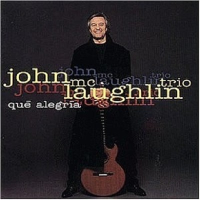 JOHN MCLAUGHLIN - QUE ALEGRIA  CD NEU