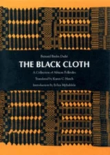 The Black Cloth : A Collection of African Folktales Bernard Binli