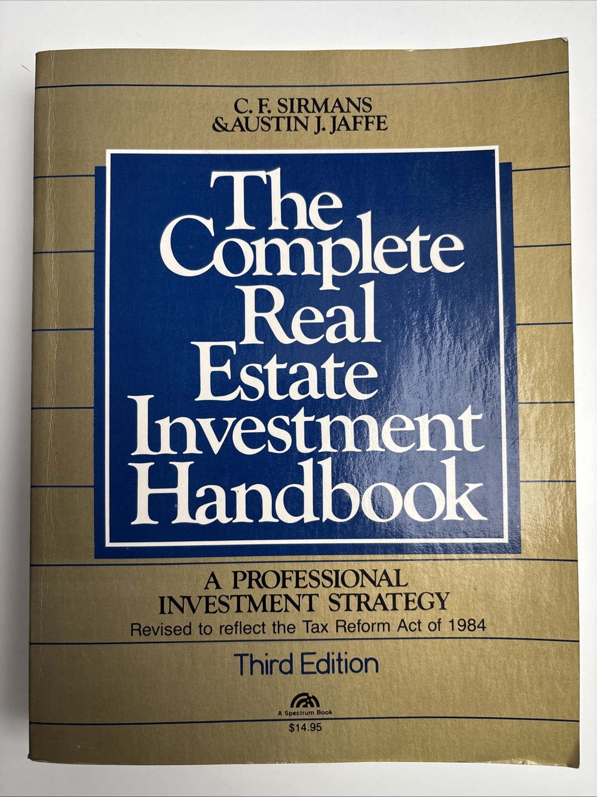 The Complete Real Estate Investment Handbook: A Professional Investment Strategy