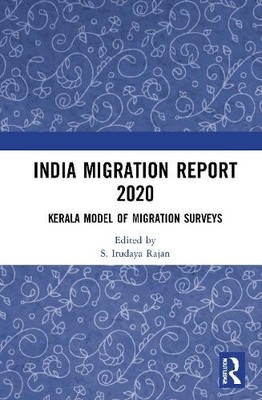 India Migration Report 2020 by S. Irudaya Rajan - 9780367625566