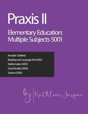 Kathleen Jasper Ed D Praxis II Elementary Education (Taschenbuch)