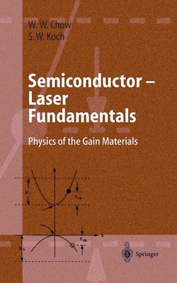 Semiconductor-Laser Fundamentals : Physics of the Gain Materials, Paperback b...