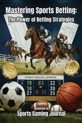 Mastering Sports Betting: The Power of Betting Strategies by Rod Myers Paperback