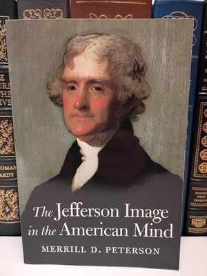Merrill Peterson The Jefferson Image in the American Mind Historiography Book