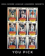 2024 SCORE NFL FOOTBALL LEAGUE LEADERS INSERTS ROOKIES STARS VETS YOU PICK!