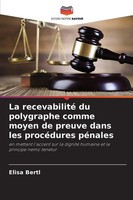 Elisa Bertl | La Recevabilité Du Polygraphe Comme Moyen De Preuve Dans Les...
