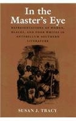 In the Master's Eye : Representations of Women, Blacks, and Poor