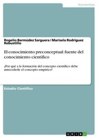El Conocimiento Preconceptual: Fuente Del Conocimiento CientíFico, Rogelio ...