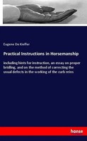 Eugene De Kieffer | Practical Instructions In Horsemanship | Taschenbuch (2019)