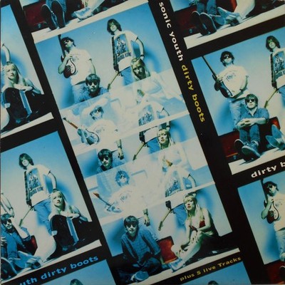 Sonic Youth - Dirty Boots (Plus 5 Live Tracks) (12'', EP)