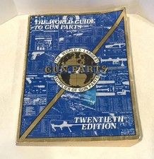 The World Guide Gun Parts 20th Ed. Illustrated Catalog Vintage Rifle Colt Pistol