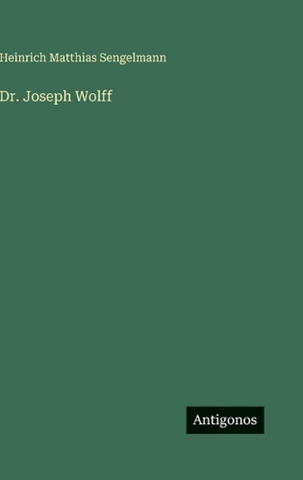 Dr. Joseph Wolff by Heinrich Matthias Sengelmann (German) Hardcover Book