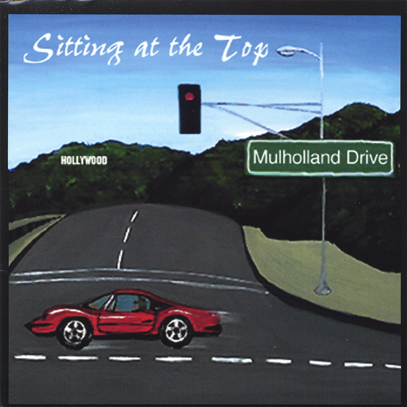 Mulholland Drive Sitting at the Top (CD)