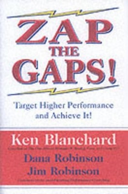 Zap the Gaps!: Target Higher Performance and Achieve by Robinson, Jim 0060503009