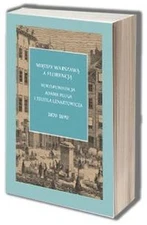 Między Warszawą a Florencją. Korespondencja Adama Pługa i Teofila Lenartowi...)