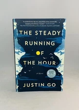 The Steady Running Of The Hour-Justin Go-SIGNED-UNCORRECTED PROOF-TRUE First/1st