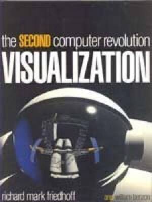 Visualization: The Second Computer Revolution - Hardcover - VERY GOOD