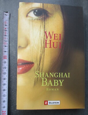 Wei Hui: Shanghai Baby - Buch, 1. Aufl. 2002, Ullstein - in China verboten