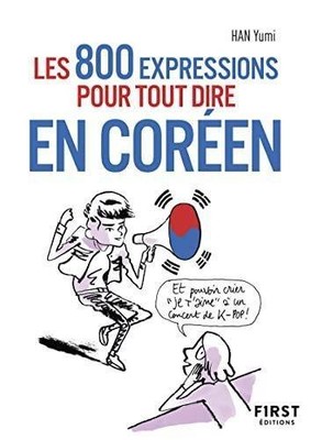 Petit livre de - Les 800 expressions pour tout dire en coréen | Yumi, Han | Buch