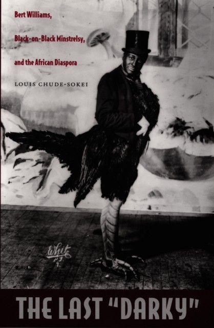 The Last ""Darky"" – Bert Williams, Black–on–Black Minstrelsy, and the African Di… - Image 3