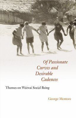 OF PASSIONATE CURVES AND DESIRABLE CADENCES: THEMES ON By George Mentore
